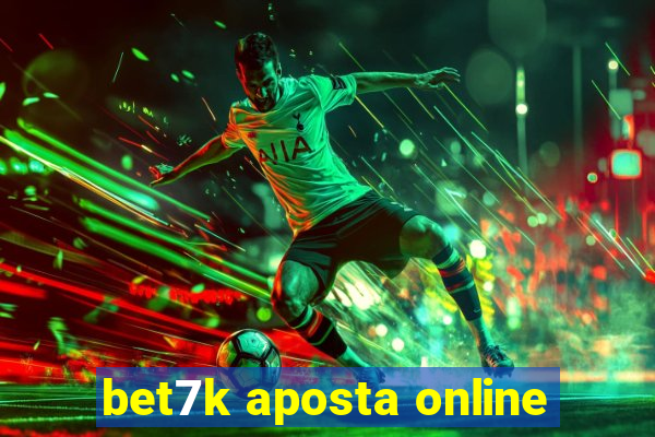 bet7k aposta online